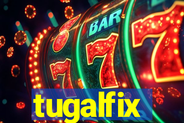 tugalfix