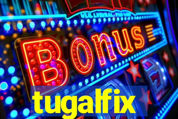 tugalfix