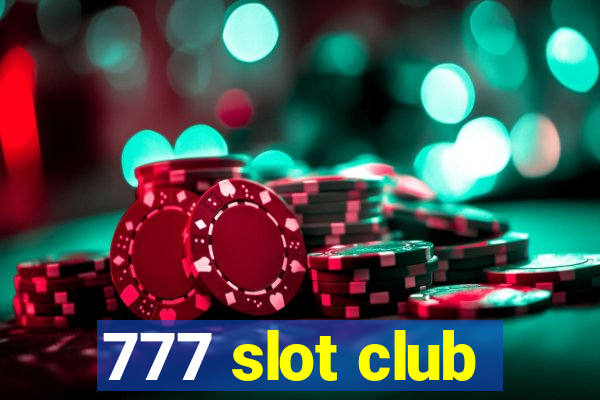 777 slot club