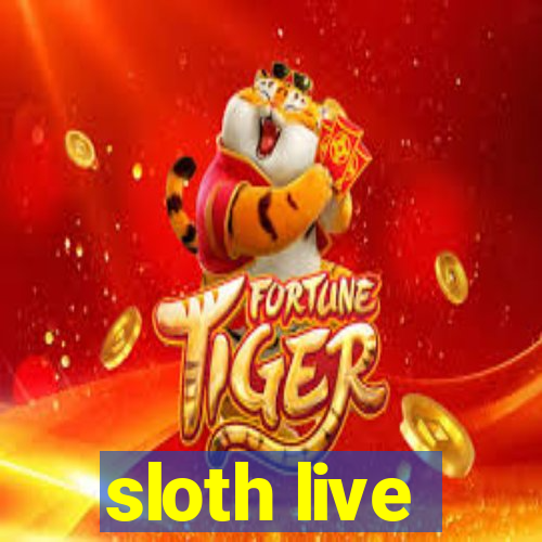 sloth live