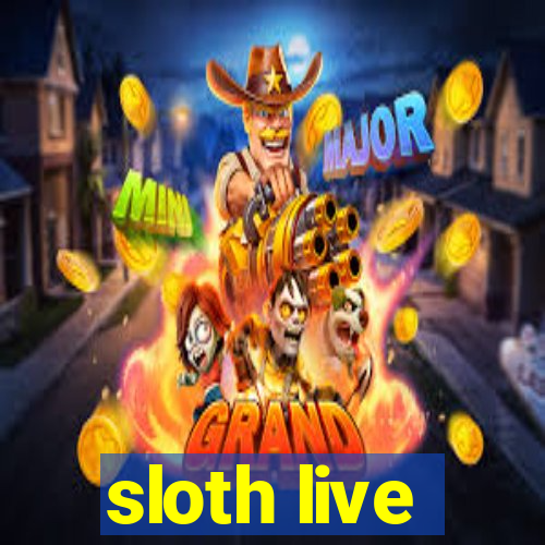 sloth live