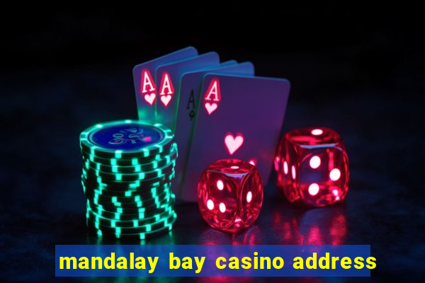 mandalay bay casino address