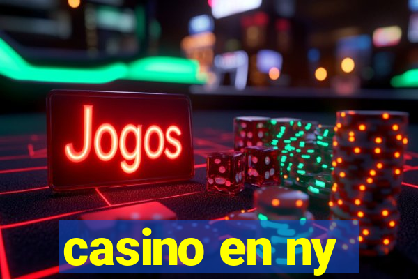 casino en ny