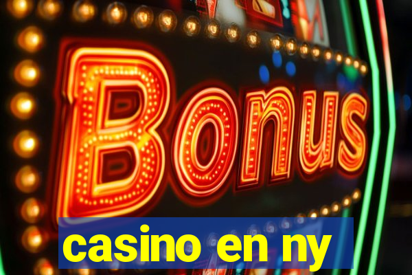 casino en ny