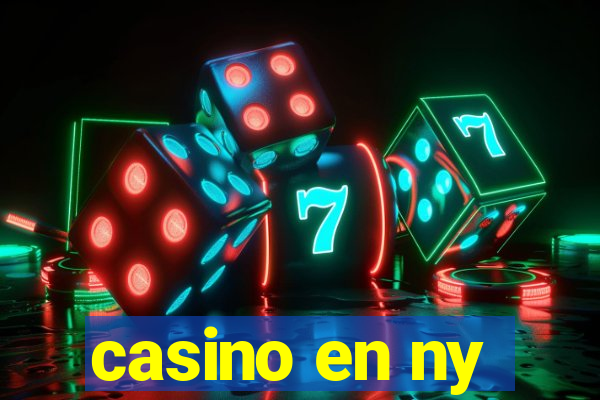 casino en ny