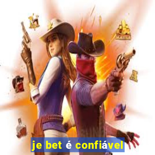 je bet é confiável