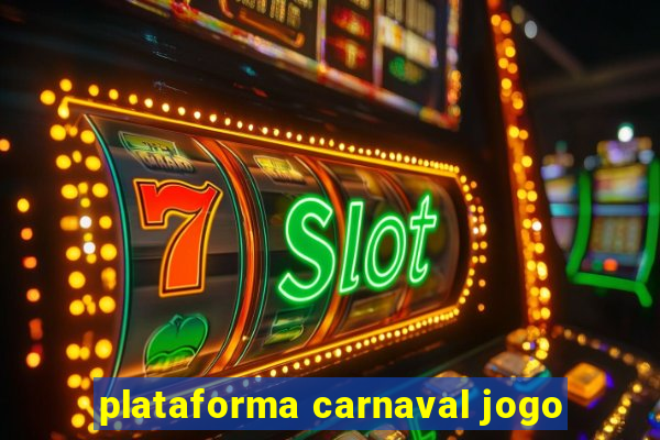 plataforma carnaval jogo