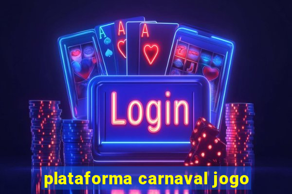 plataforma carnaval jogo