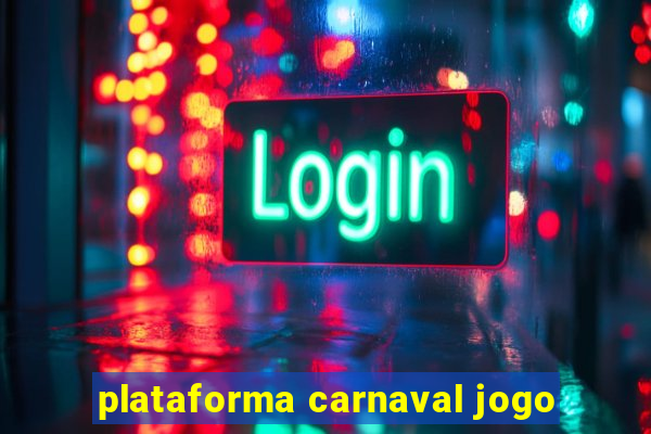 plataforma carnaval jogo