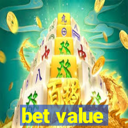 bet value