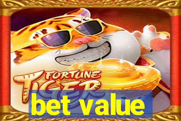 bet value