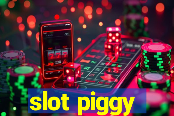 slot piggy