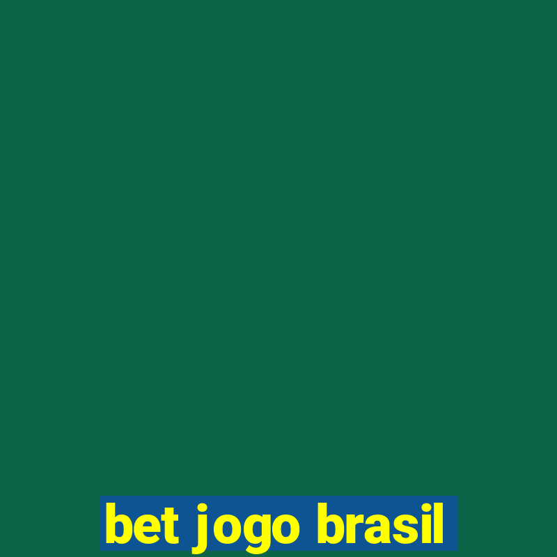 bet jogo brasil