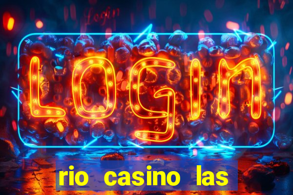 rio casino las vegas shows