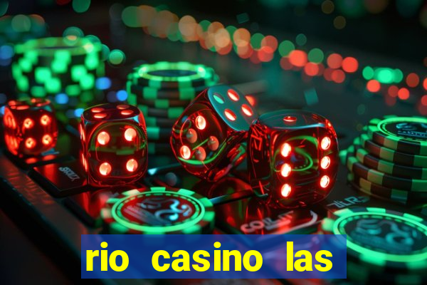 rio casino las vegas shows