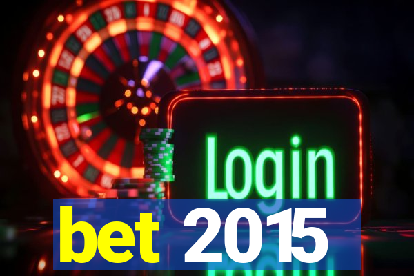 bet 2015