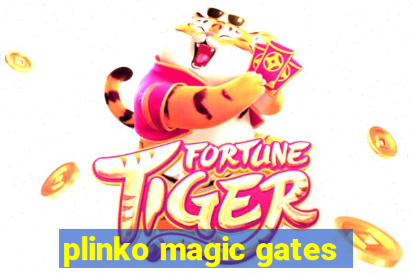 plinko magic gates