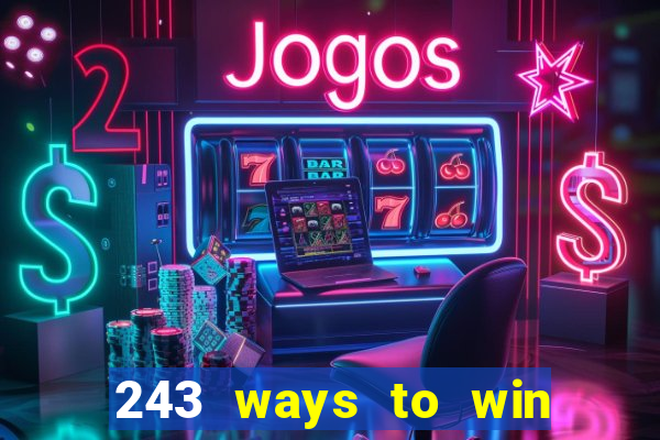 243 ways to win slots casinos