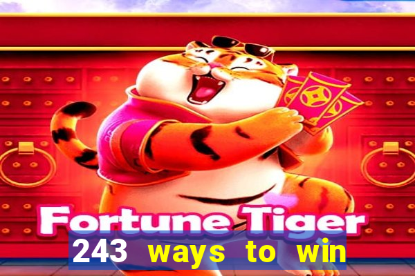 243 ways to win slots casinos