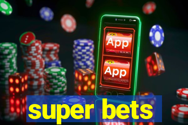 super bets