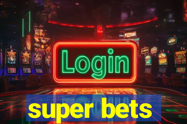 super bets