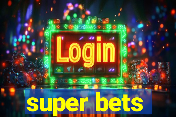 super bets