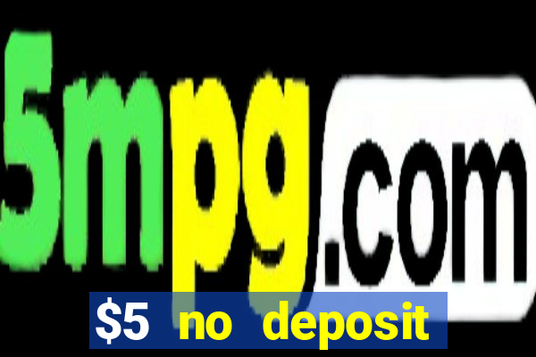 $5 no deposit casino nz