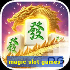 magic slot games