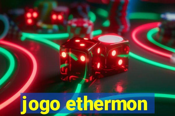 jogo ethermon