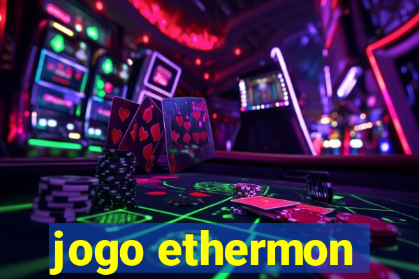 jogo ethermon