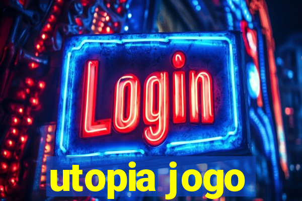 utopia jogo