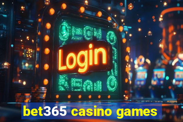 bet365 casino games