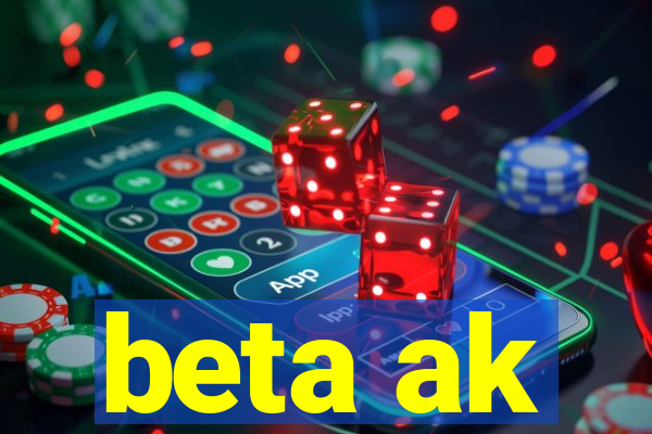 beta ak