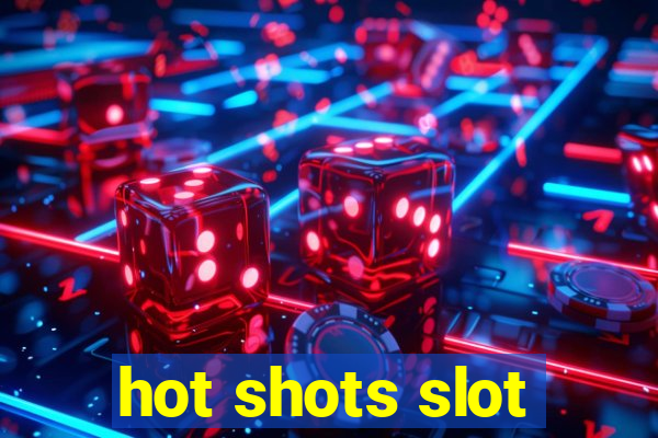 hot shots slot