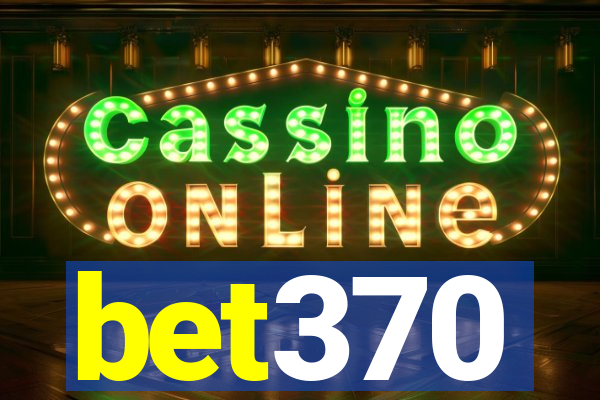 bet370