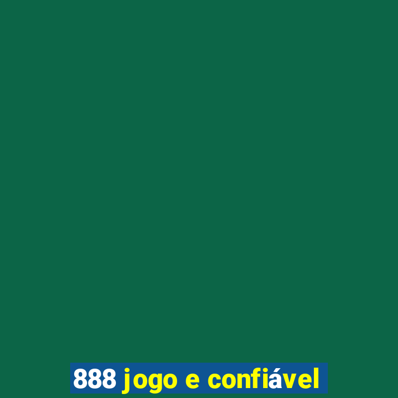 888 jogo e confiável