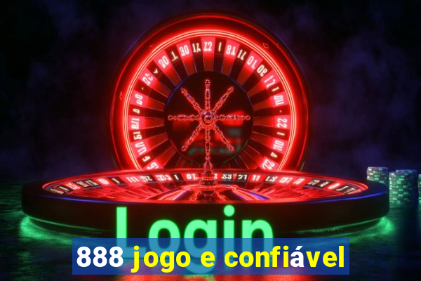 888 jogo e confiável