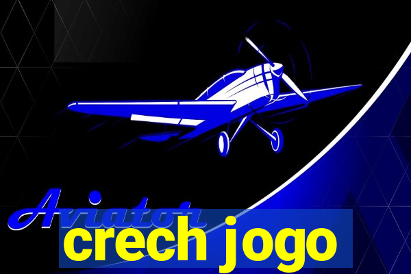 crech jogo