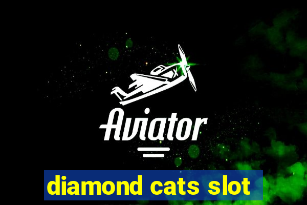 diamond cats slot