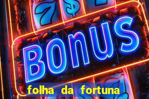 folha da fortuna onde comprar