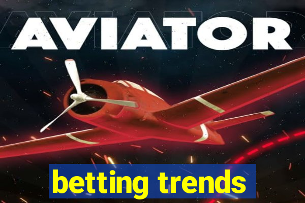 betting trends