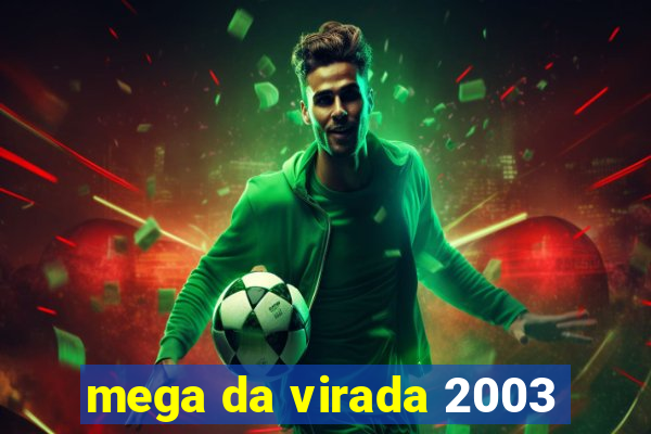 mega da virada 2003