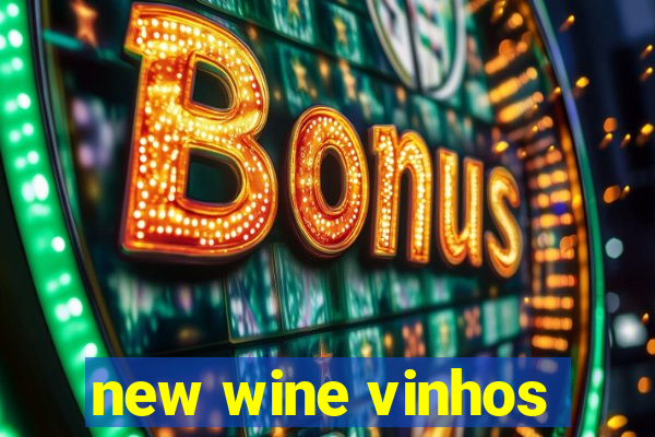 new wine vinhos