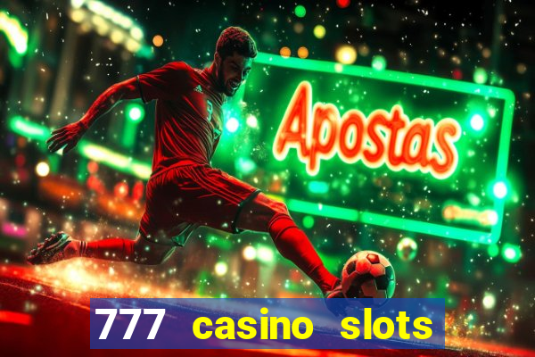 777 casino slots las vegas