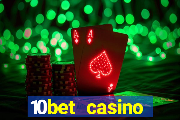 10bet casino welcome offer