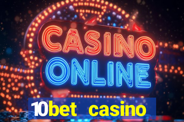 10bet casino welcome offer