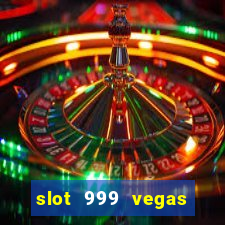 slot 999 vegas game 11