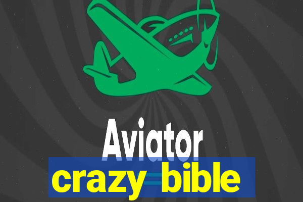 crazy bible