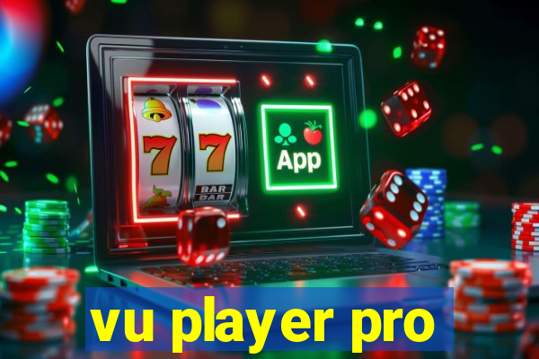 vu player pro