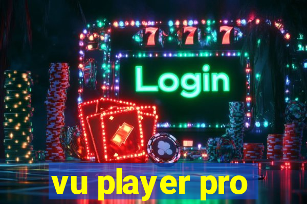 vu player pro